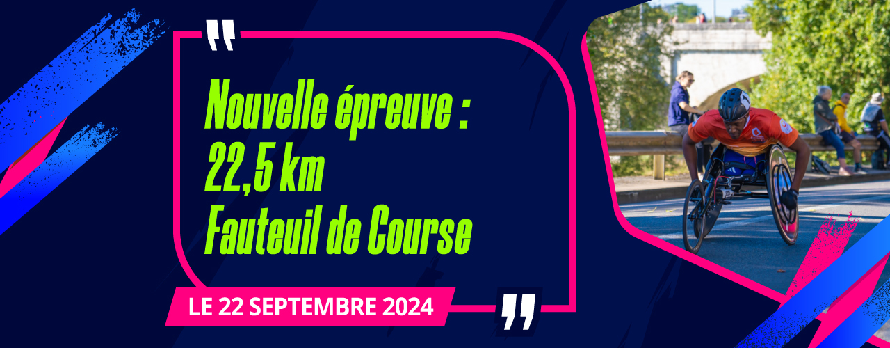 Nouvelle épreuve : 22,5 KM Fauteuil de Course