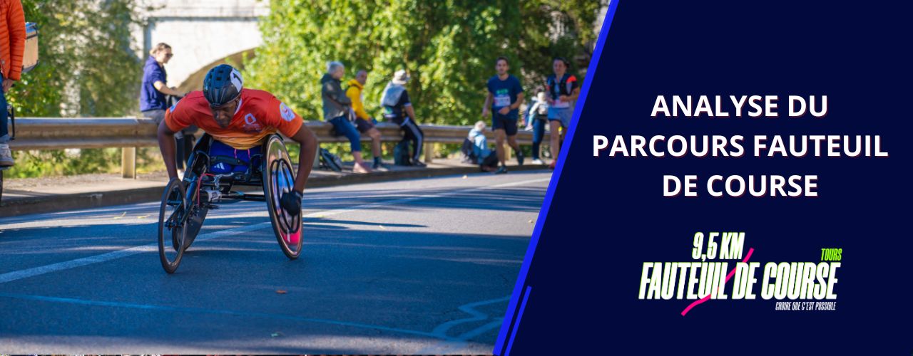 ANALYSE DU PARCOURS FAUTEUIL DE COURSE !
